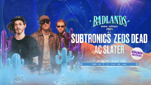 Badlands Music Festival With Subtronics + Zeds Dead + AC Slater