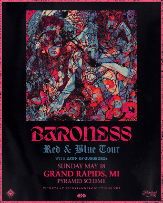 Baroness - RED & BLUE TOUR + Dawn of Ouroboros