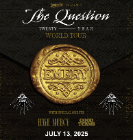 Emery (20th Anniversary of The Question) + Have Mercy + Good Terms