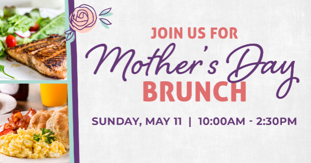 Mother's Day Brunch RESERVATIONS