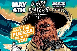 B-Side Players - May The Fuerza Be With You w/ Los Brownies