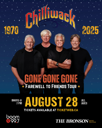 Chilliwack - GONE, GONE, GONE, Farewell to Friends Tour