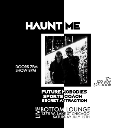 Haunt Me, Future Nobodies, Sports Coach, Secret Attraction