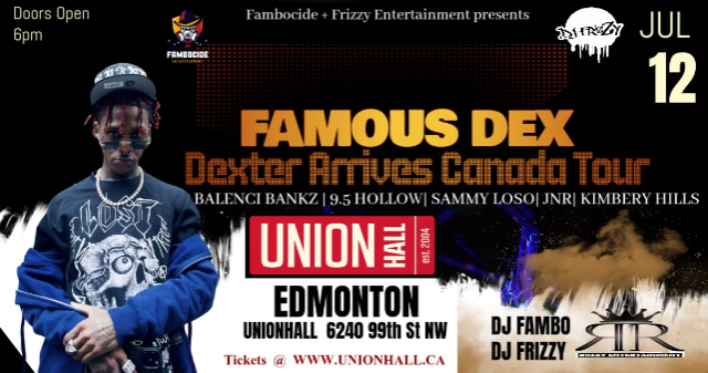 FAMOUS DEX -Dexter Arrives In Canada Tour