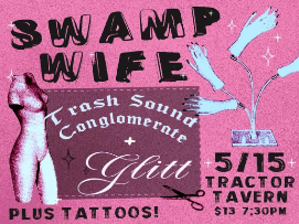 Trash Sound Conglomerate x Swamp Wife x Glitt
