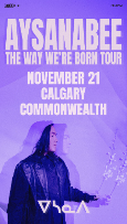 Aysanabee: The Way We’re Born Tour Aysanabee: The Way We’re Born Tour
