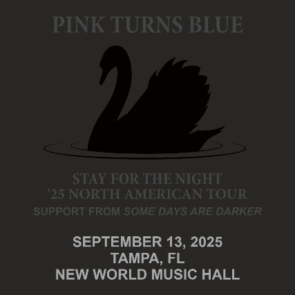 Pink Turns Blue, Some Days are Darker, and More in Tampa