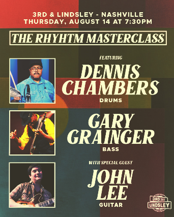 The Rhythm Master Class featuring Dennis Chambers, Gary Grainger with Special Guest John Lee