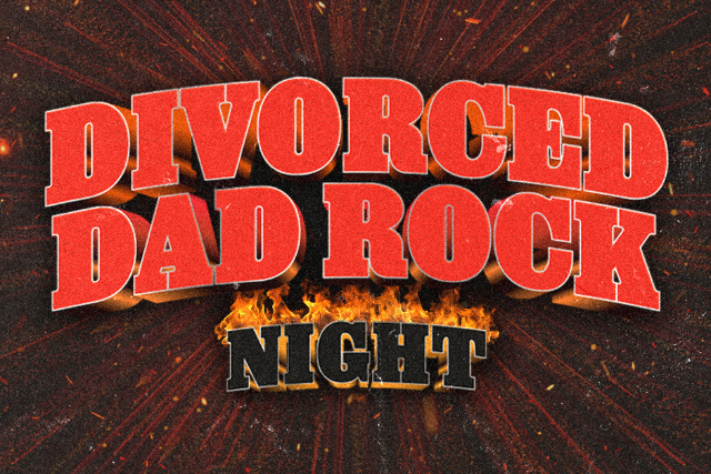 DIVORCED DAD ROCK NIGHT