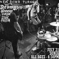 New Bomb Turks, The Drowns, Gossip Collar, Static Friction