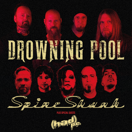 Drowning Pool + Spineshank + Hed PE
