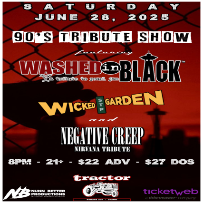 A Tribute to the 90's w/ Washed In Black + Wicked Garden & Negative Creep