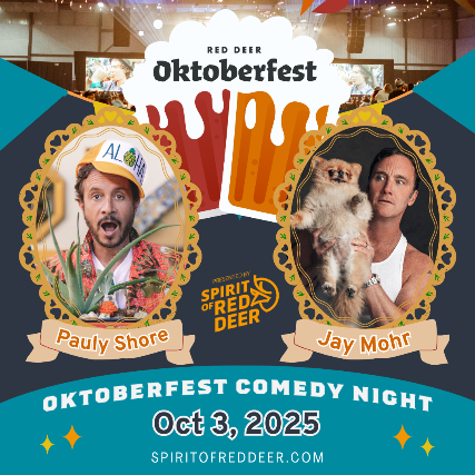 SPIRIT OF RED DEER'S OKTOBERFEST COMEDY NIGHT w/ PAULY SHORE & JAY MOHR