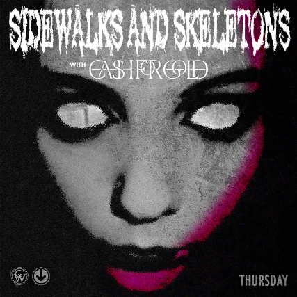 Sidewalks and Skeletons, CASHFORGOLD, Ghost Cop, Brittany Bindrim