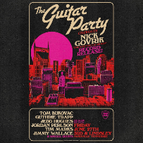 The Guitar Party Celebrates Nick Govrik Record Release with Tom Bukovac, Guthrie Trapp & Jedd Hughes + Special Guests