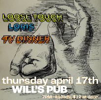 Loose Touch, Loris, and TV Dinner