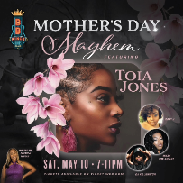 Mother's Day Mayhem