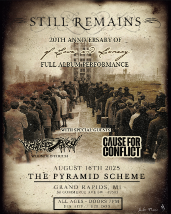 Still Remains (20th Anniversary of Of Love And Lunacy) + Wounded Touch + Cause For Conflict