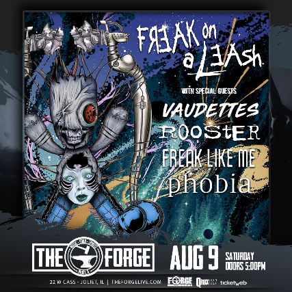 Freak on a Leash (Korn Tribute), The Vaudettes, Phobia (Breaking Benjamin Tribute) , Rooster (Alice in Chains Tribute), Freak Like Me (Halestorm Tribute)
