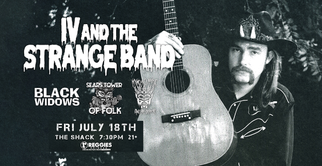 IV and the Strange Band, Black Widows, Mikey Classic and his demons, Sears Tower of Folk