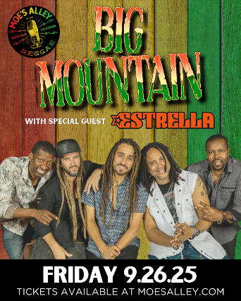 Moe's Alley Presents: Big Mountain w/ Estrella