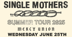 Single Mothers, Mercy Union, Shy Tooth