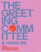The Greeting Committee + Hana Eid