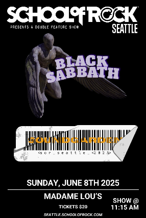 SCHOOL OF ROCK SEATTLE presents: Soundgarden & Sabbath