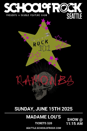 SCHOOL OF ROCK SEATTLE presents: Rock 101 & Ramones