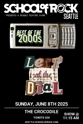 SCHOOL OF ROCK SEATTLE presents: Best of The 2000's & Left Of The Dial