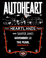 Autoheart - The Heartlands Tour w/ Shayfer James Autoheart - The Heartlands Tour w/ Shayfer James