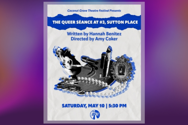 The Queer Séance at #3 Sutton Place Presented by Coconut Grove Theatre Festival