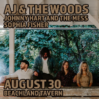 AJ & The Woods, Johnny Hart and the Mess, Sophia Fisher