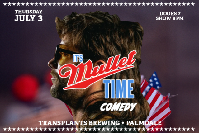 It's Mullet Time!! Comedy Show with Bear Badeaux