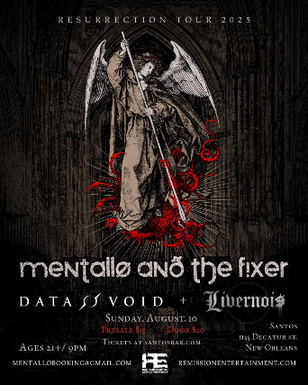 MENTALLO & THE FIXER with DATA VOID & LIVERNOIS