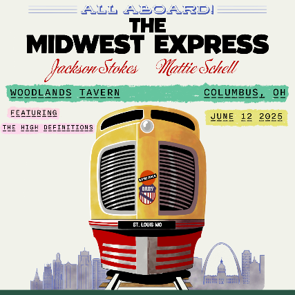 The Midwest Express ft. Jackson Stokes & Mattie Schell w/ The High Definitions at Woodlands Tavern