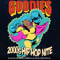 GOODIES 2000s Hip Hop Night