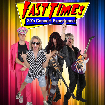 Fast Times - 80's Concert Experience