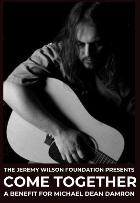 COME TOGETHER: A BENEFIT FOR OUR FRIEND MICHAEL DEAN DAMRON