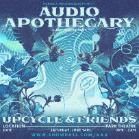Upcycle - Audio Apothecary (album release party)