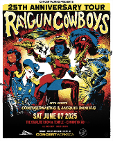 Raygun Cowboys '25th Anniversary Tour' w/ Confusionaires & Jacquie Daniels