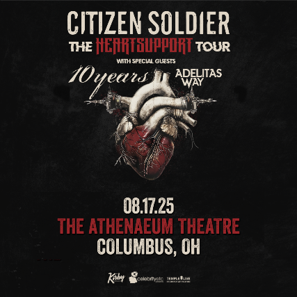 Citizen Soldier: The Heart Support tour wsg 10 Years & Adelitas Way