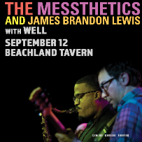 The Messthetics & James Brandon Lewis, WELL