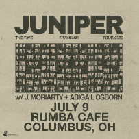 Juniper w/ J. Moriarty & Abigail Osborn