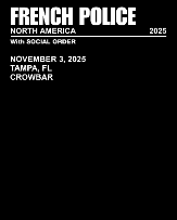 French Police "North American Tour 2025" w/ Social Order in Tampa