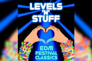 Levels 'N' Stuff - A Night of EDM Festival Classics (Ages 21+)