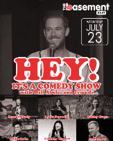 Hey! It's A Comedy Show w/ Will Abeles, Jeremy Pinsly, Lydia Popovich, Ashley Greco, Eddie Ortiz, Cortney Warner & Josh Lewis
