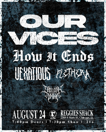 Our Vices, How It Ends, Vexatious, Plethera, Obsidian Spine