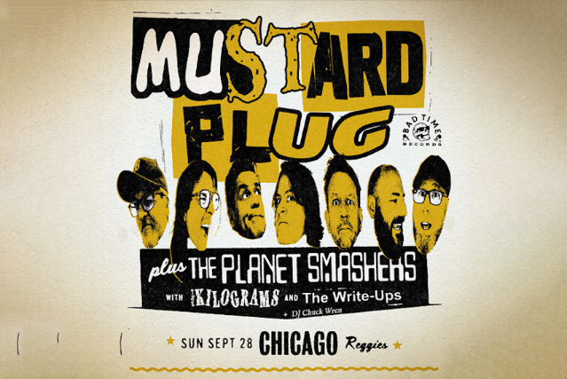 Mustard Plug, The Planet Smashers, The Kilograms, The Write-Ups, DJ Chuck Wren