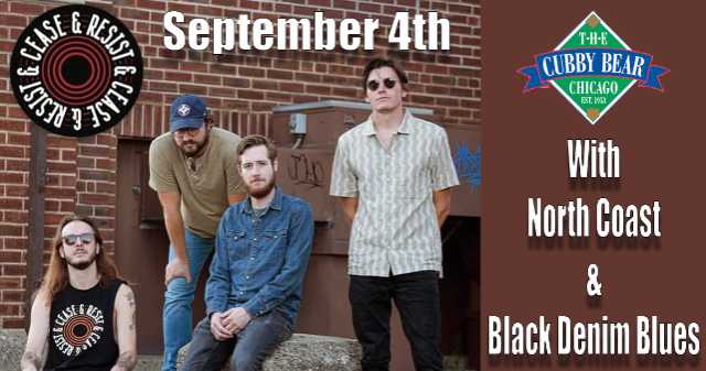 Cease & Resist w/ North Coast and Black Denim Blues